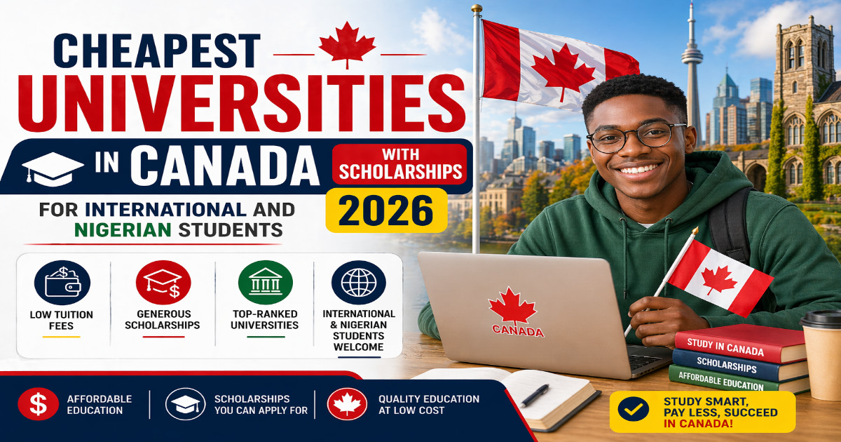 Cheapest Universities in Canada with Scholarships 2026 for International and Nigerian Students